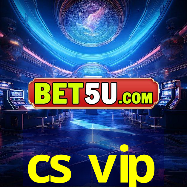 cs vip